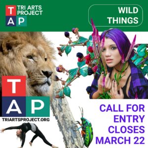 Image for call for entry for artwork with the theme wild things for tri arts project gallery exhibition with closing date march 22, 2026
