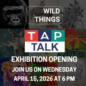 Image TAP Talk event opening tri arts project's gallery exhibition themed Wild things